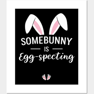 Womens Easter Pregnancy Announcement Shirt Somebunny is Eggspecting Posters and Art